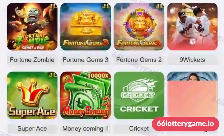 66 Lottery slot games Fortune Zombie, Fortune Gems 3, Fortune Gems 2, 9Wickets, Super Ace, Money Coming II, Cricket and Ice Fishing